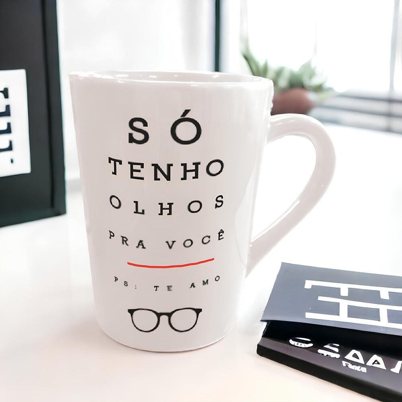 Caneca 250ml - Só Tenho Olhos Pra Você